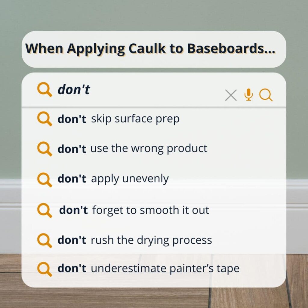 don't do this with baseboard caulk