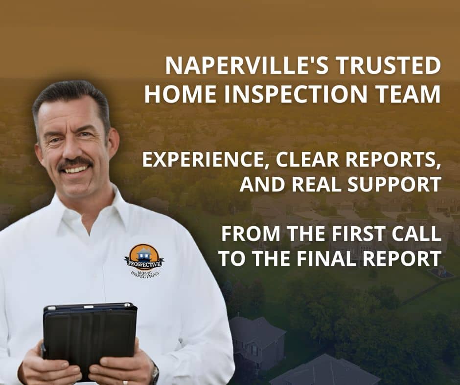 A professional home inspector from Prospective Home Inspections holding a tablet and smiling against a blurred aerial view of a residential neighborhood. The graphic features text identifying them as "Naperville's Trusted Home Inspection Team" and emphasizes experience, clear reports, and real support, providing a visual guide on how to choose a home inspector in Naperville.